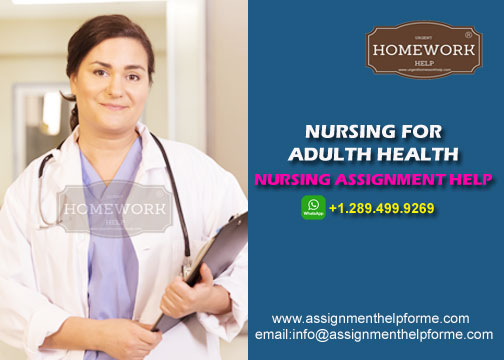 Nursing For Adult Health Assignment Help