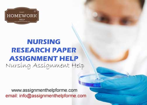 Nursing Research Paper Assignment Help