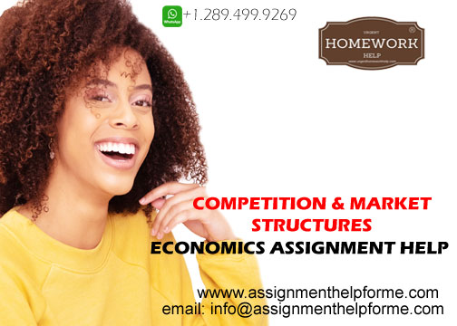 Competition & Market Structures Economics Assignment Help